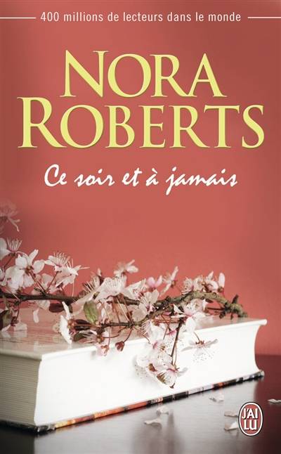 Ce soir et à jamais | Nora Roberts, Béatrice Pierre