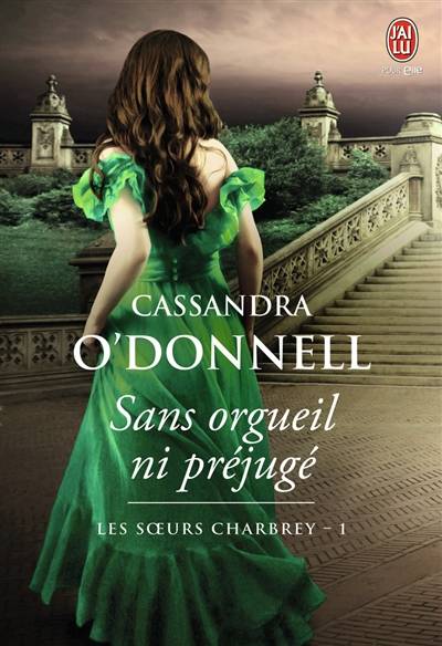 Les soeurs Charbrey. Vol. 1. Sans orgueil ni préjugé | Cassandra O'Donnell