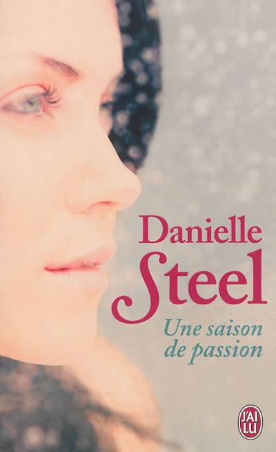 Une saison de passion | Danielle Steel, Jeanine Landré