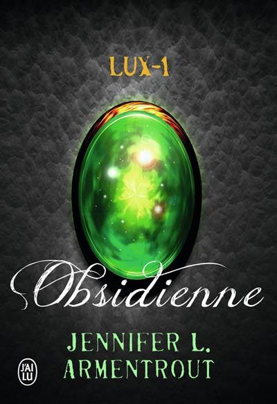 Lux. Vol. 1. Obsidienne | Jennifer L. Armentrout