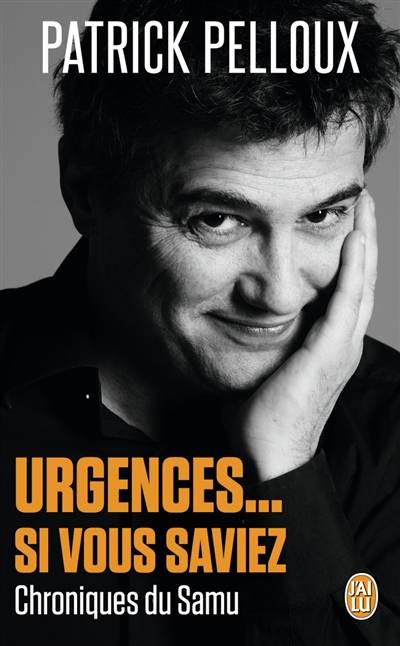 Urgences... si vous saviez : chroniques du Samu | Patrick Pelloux, François Morel, Gérard Mordillat