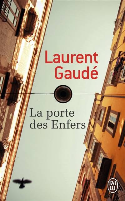 La porte des enfers | Laurent Gaudé