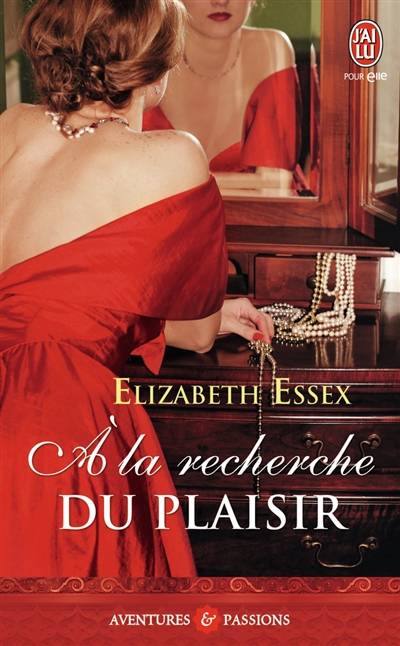 A la recherche du plaisir | Elizabeth Essex, Cécile Ardilly