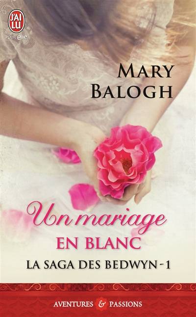 La saga des Bedwyn. Vol. 1. Un mariage en blanc | Mary Balogh, Marie-Noëlle Tranchart