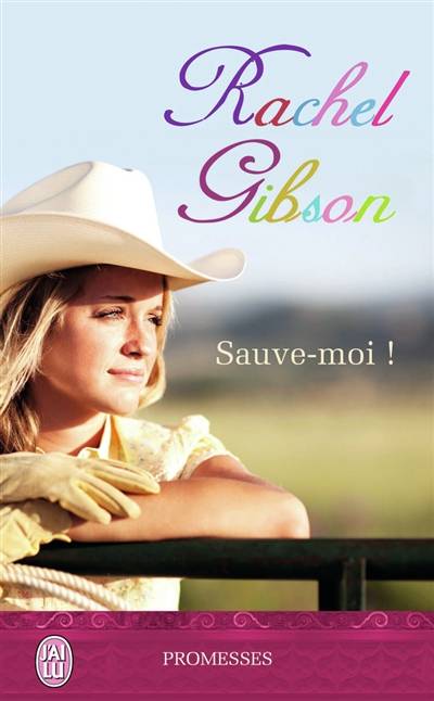 Sauve-moi ! | Rachel Gibson, Elisabeth Luc