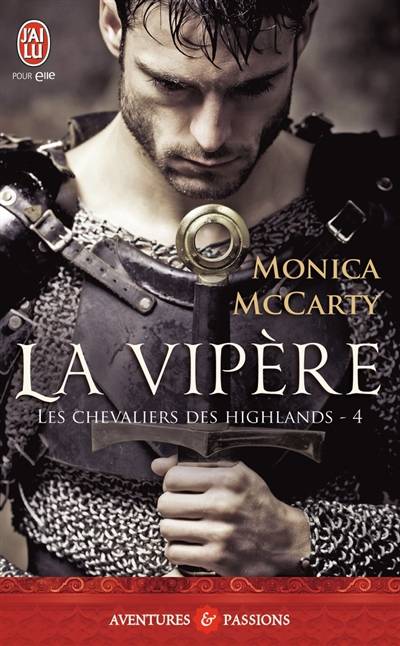 Les chevaliers des Highlands. Vol. 4. La vipère | Monica McCarty, Astrid Mougins