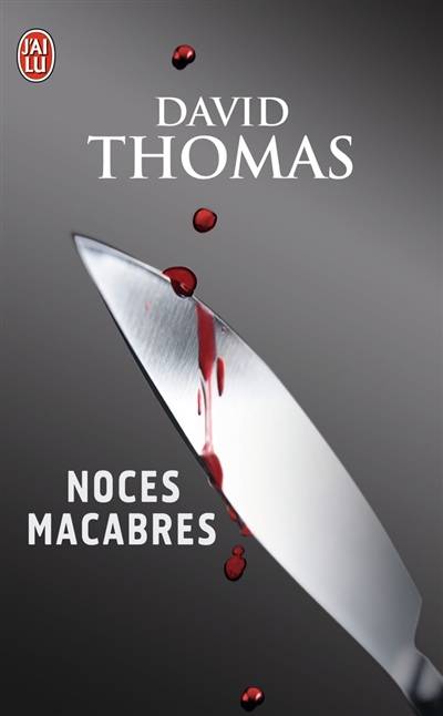 Noces macabres | David Thomas, Amelie de Maupeou