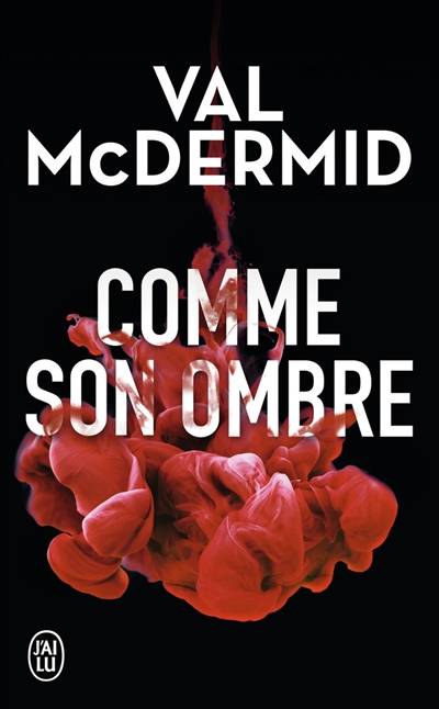 Comme son ombre | Val McDermid, Matthieu Farcot