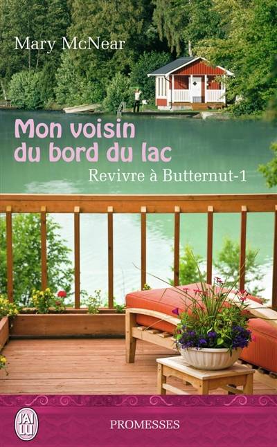 Revivre à Butternut. Vol. 1. Mon voisin du bord du lac | Mary McNear