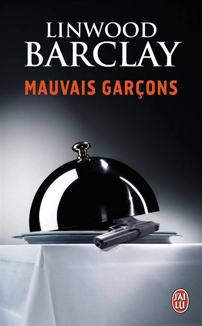 Mauvais garçons | Linwood Barclay, Daphné Bernard