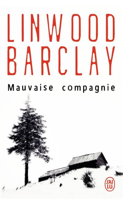 Mauvaise compagnie | Linwood Barclay, Daphné Bernard