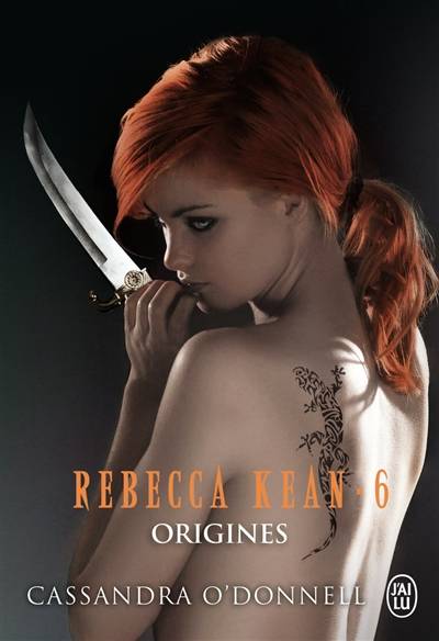 Rebecca Kean. Vol. 6. Origines | Cassandra O'Donnell