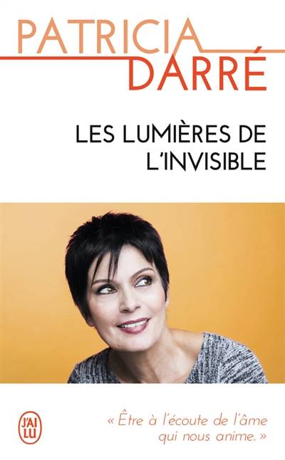 Les lumières de l'invisible | Patricia Darré, Youssef El Mabsout, Alexandre Adler