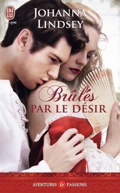 Brûlés par le désir | Johanna Lindsey, Nathalie Dallain