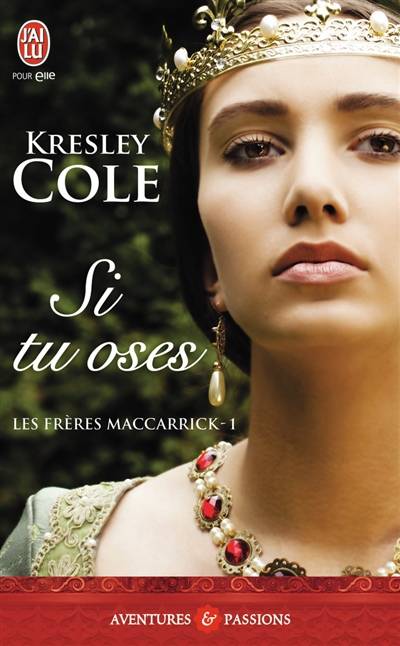 Les frères MacCarrick. Vol. 1. Si tu oses | Kresley Cole