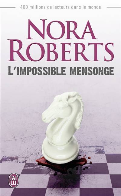 L'impossible mensonge | Nora Roberts, Anne Busnel