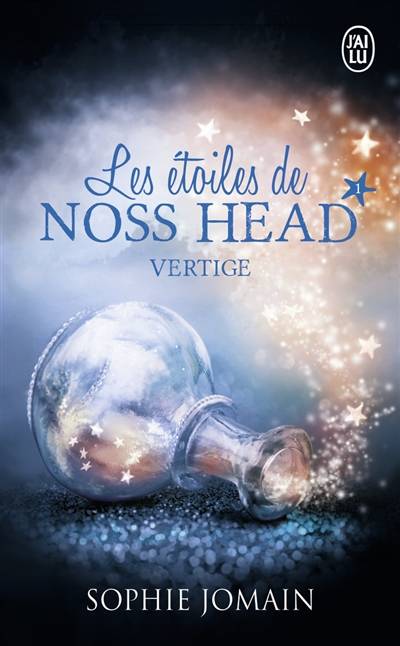 Les étoiles de Noss Head. Vol. 1. Vertige | Sophie Jomain