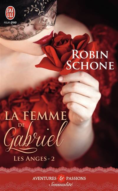 Les anges. Vol. 2. La femme de Gabriel | Robin Schone