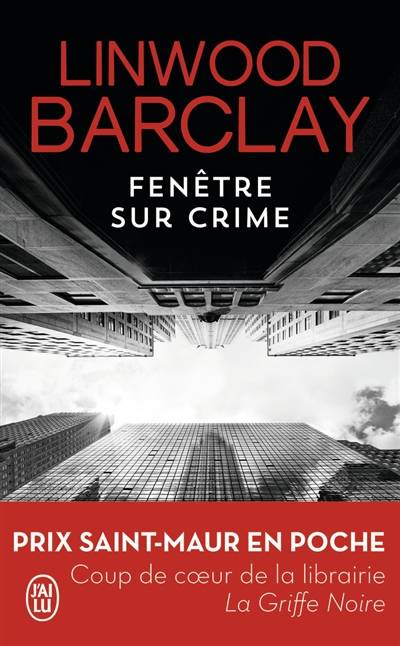 Fenêtre sur crime | Linwood Barclay, Renaud Morin