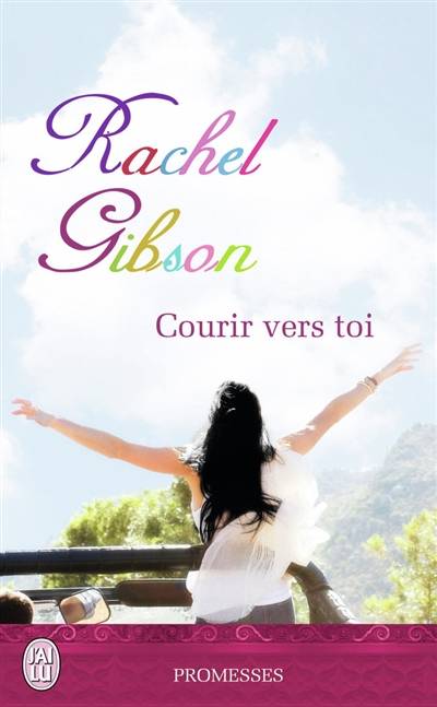 Courir vers toi | Rachel Gibson, Veronique Fourneaux