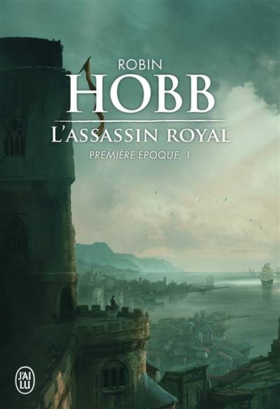 L'assassin royal : première époque. Vol. 1 | Robin Hobb, Arnaud Mousnier-Lompré