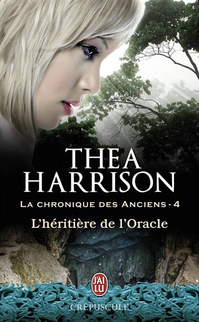 La chronique des anciens. Vol. 4. L'héritière de l'oracle | Thea Harrison, Laurence Murphy