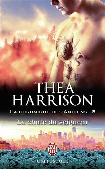 La chronique des anciens. Vol. 5. La chute du seigneur | Thea Harrison, Laurence Murphy