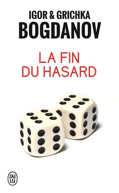 La fin du hasard | Igor Bogdanoff, Grichka Bogdanoff