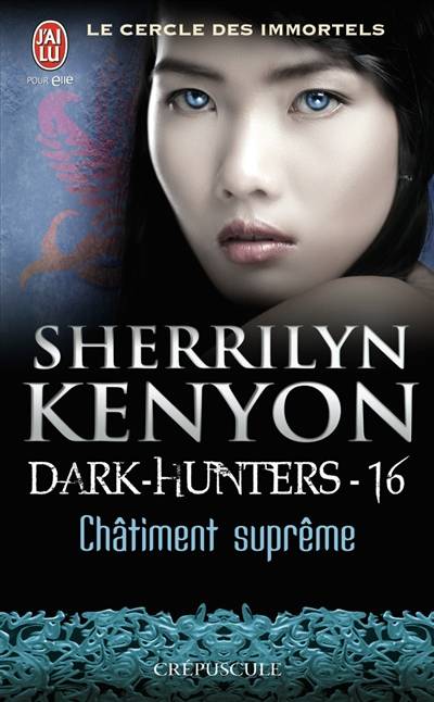 Le cercle des immortels. Dark hunters. Vol. 16. Châtiment suprême | Sherrilyn Kenyon, Dany Osborne