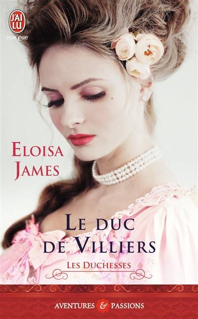 Les duchesses. Vol. 6. Le duc de Villiers | Eloisa James