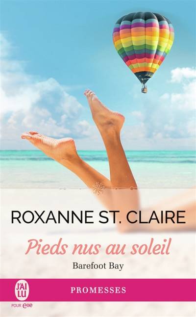 Barefoot Bay. Vol. 3. Pieds nus au soleil | Roxanne St. Claire, Elisabeth Luc