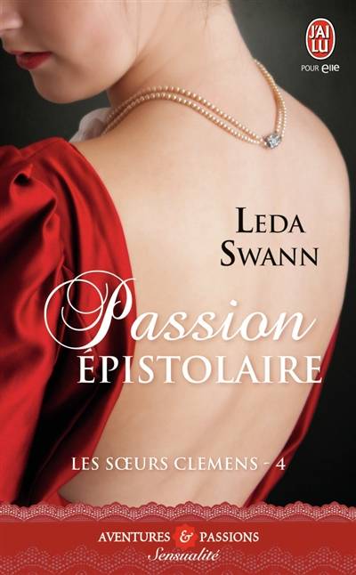 Les soeurs Clemens. Vol. 4. Passion épistolaire | Leda Swann, Camille Dubois