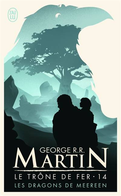 Le trône de fer. Vol. 14. Les dragons de Meereen | George R.R. Martin, Patrick Marcel