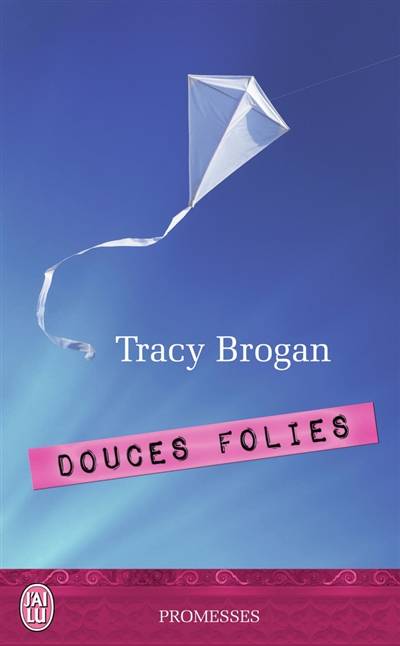 Douces folies | Tracy Brogan, Sophie Dalle