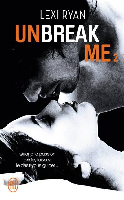 Unbreak me. Vol. 2. Si seulement... | Lexi Ryan, Marie-Christine Tricottet