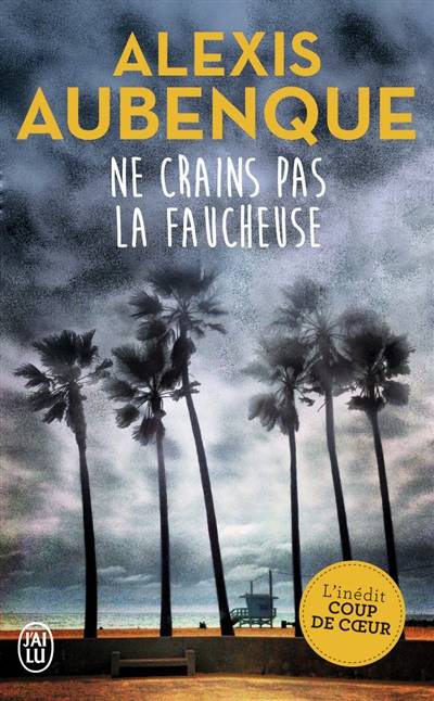 Ne crains pas la faucheuse | Alexis Aubenque