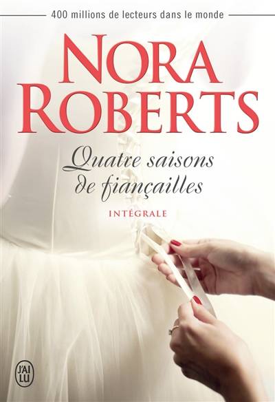 Quatre saisons de fiançailles : intégrale | Nora Roberts, Cécile Ardilly, Maud Godoc