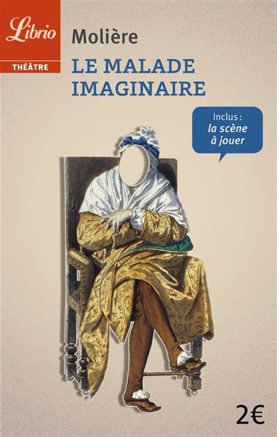 Le malade imaginaire | Molière