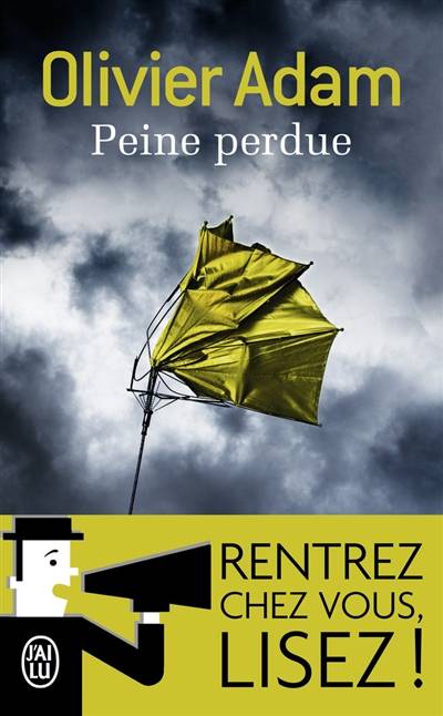 Peine perdue | Olivier Adam