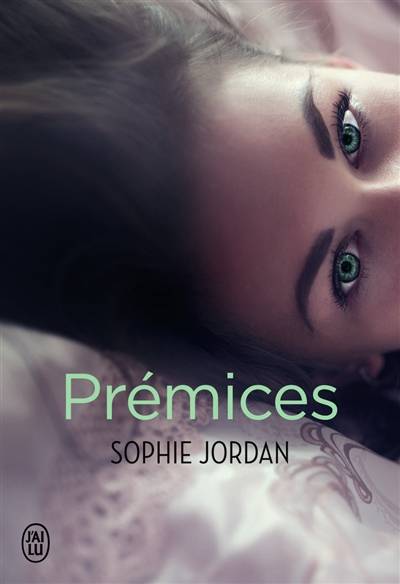 Prémices | Sophie Jordan, Tiphaine Scheuer