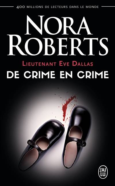 Lieutenant Eve Dallas. Vol. 38. De crime en crime | Nora Roberts, Guillaume Le Pennec