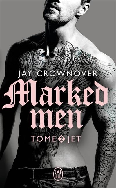 Marked men. Vol. 2. Jet | Jay Crownover, Charlotte Connan de Vries