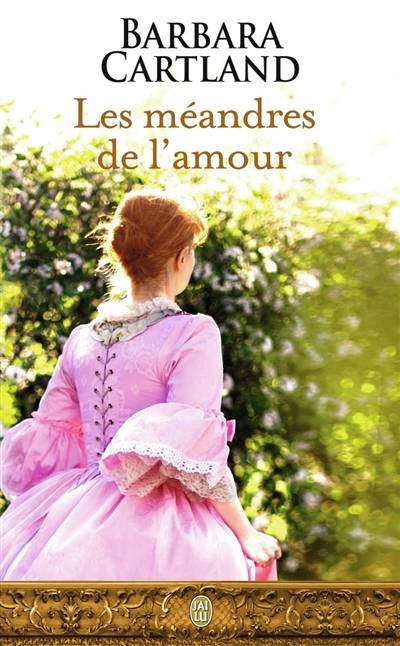 Les méandres de l'amour | Barbara Cartland, Marie-Noëlle Tranchart