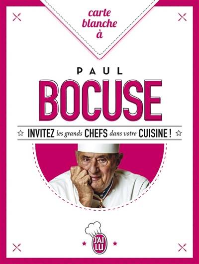 Carte blanche à Paul Bocuse | Paul Bocuse, Jean-Charles Vaillant, Eric Trochon