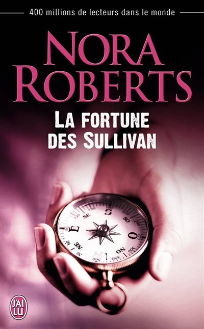 La fortune des Sullivan | Nora Roberts, Michèle Pernoud, Jérôme Pernoud