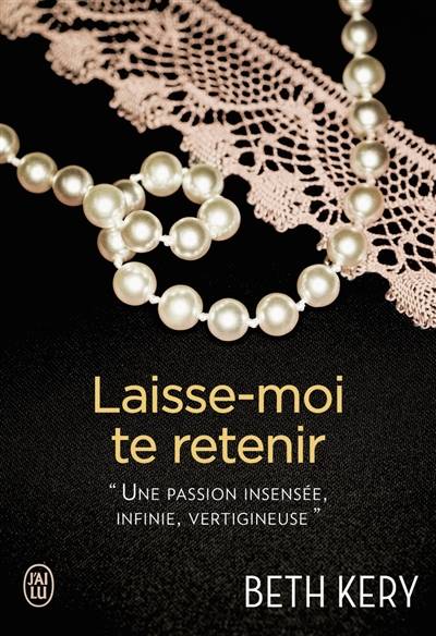 Laisse-moi te retenir | Beth Kery, Emilie Terrao