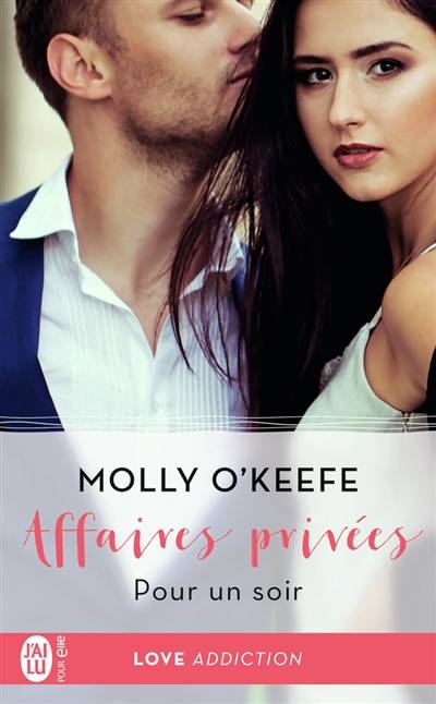 Affaires privées. Vol. 4. Pour un soir | Molly O'Keefe, Zeynep Diker