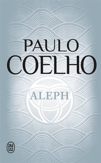 Aleph | Paulo Coelho, Françoise Marchand-Sauvagnargues