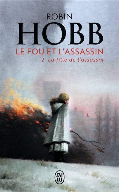 Le fou et l'assassin. Vol. 2. La fille de l'assassin | Robin Hobb, Arnaud Mousnier-Lompré