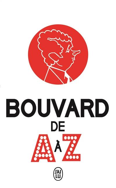 Bouvard de A à Z : document | Philippe Bouvard